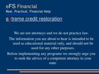 We are not attorneys and we do not practice law.