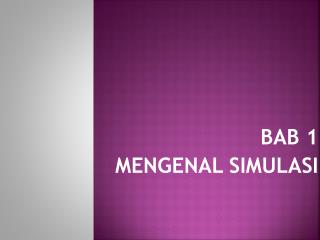 BAB 1 MENGENAL SIMULASI