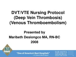 DVT/VTE Nursing Protocol (Deep Vein Thrombosis) (Venous Thromboembolism)