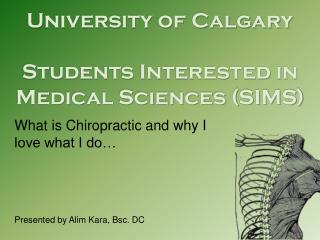 University of Calgary Students Interested in Medical Sciences (SIMS)