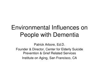 Environmental Influences on People with Dementia