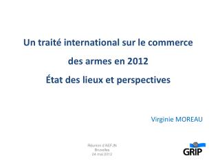 Un traité international sur le commerce des armes en 2012 État des lieux et perspectives