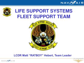 LIFE SUPPORT SYSTEMS FLEET SUPPORT TEAM