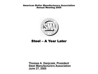 Steel – A Year Later
