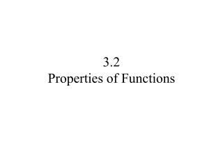 3.2 Properties of Functions