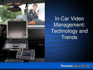 In-Car Video Management: Technology and Trends