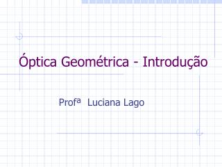 Óptica Geométrica - Introdução