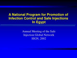 A National Program for Promotion of Infection Control and Safe Injections In Egypt