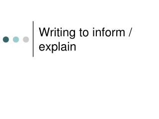 Writing to inform / explain