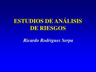 ESTUDIOS DE ANÁLISIS DE RIESGOS