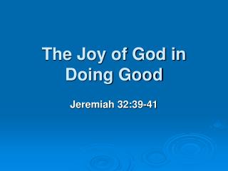 The Joy of God in Doing Good