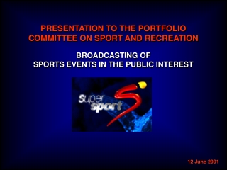 PRESENTATION TO THE PORTFOLIO COMMITTEE ON SPORT AND RECREATION