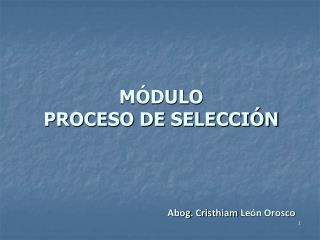 MÓDULO PROCESO DE SELECCIÓN