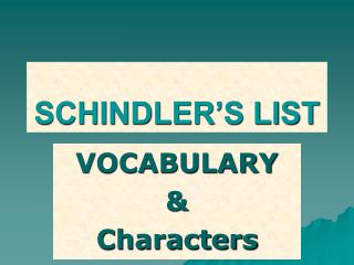 SCHINDLER’S LIST