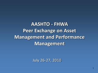 AASHTO - FHWA Peer Exchange on Asset Management and Performance Management