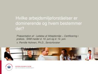 Hvilke arbejdsmiljøforståelser er dominerende og hvem bestemmer det?