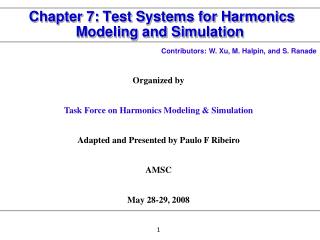 Chapter 7: Test Systems for Harmonics Modeling and Simulation