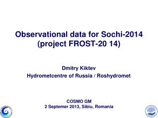 Observational data for Sochi-2014 (project FROST-20 14)