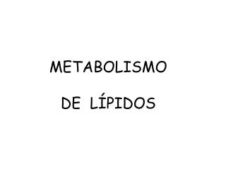 METABOLISMO DE LÍPIDOS