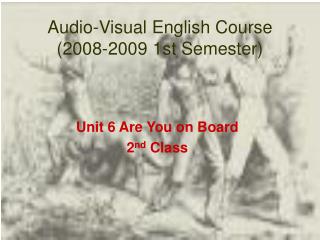 Audio-Visual English Course (2008-2009 1st Semester)