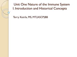 Unit One Nature of the Immune System I. Introduction and Historical Concepts
