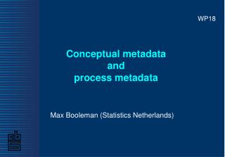 Conceptual metadata and process metadata