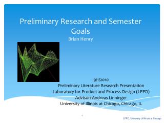 Preliminary Research and Semester Goals Brian Henry