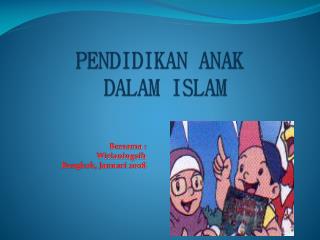 PENDIDIKAN ANAK DALAM ISLAM