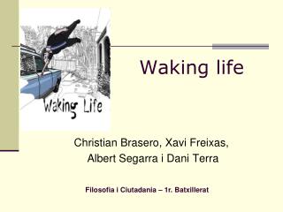 Waking life