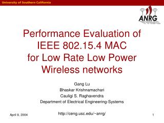 Performance Evaluation of IEEE 802.15.4 MAC for Low Rate Low Power Wireless networks