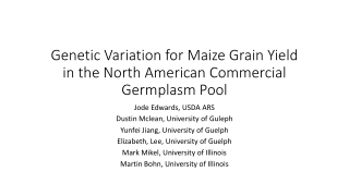Genetic Variation for Maize Grain Yield in the North American Commercial Germplasm Pool