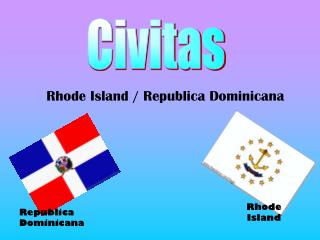 Rhode Island / Republica Dominicana