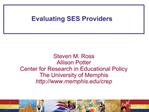 Evaluating SES Providers