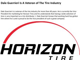 Dale Guerrieri Is A Veteran of The Tire Industry
