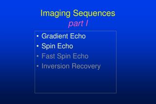 Imaging Sequences part I