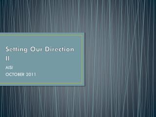 Setting Our Direction II