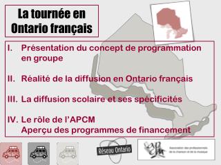 La tournée en Ontario français