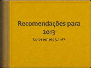 Recomendações para 2013