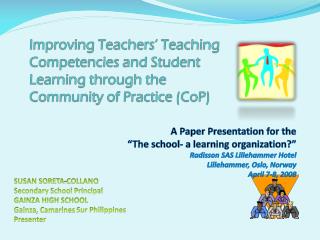 A Paper Presentation for the “The school- a learning organization?” Radisson SAS Lillehammer Hotel