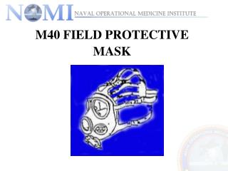 M40 FIELD PROTECTIVE MASK