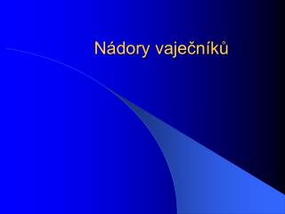 Nádory vaječníků