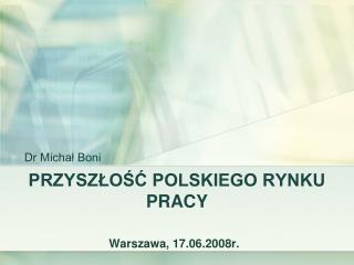 PRZYSZŁOŚĆ POLSKIEGO RYNKU PRACY