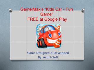 GameiMax's "Kids Car - Fun Game" FREE at Google Play