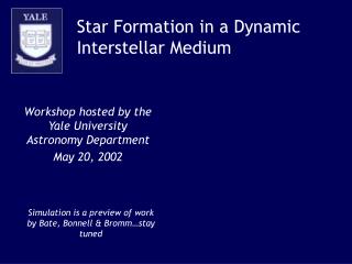 Star Formation in a Dynamic Interstellar Medium