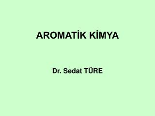 AROMATİK KİMYA