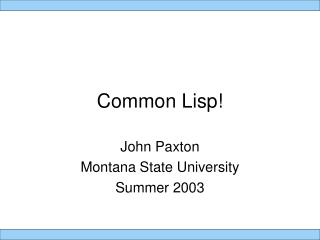 Common Lisp!