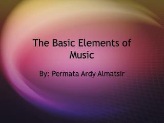 The Basic Elements of Music