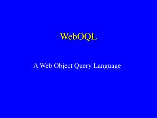 WebOQL