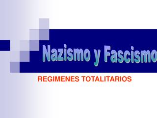 Nazismo y Fascismo
