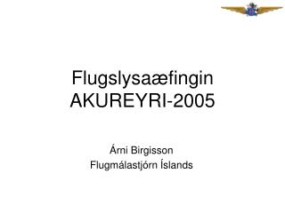 Flugslysaæfingin AKUREYRI-2005